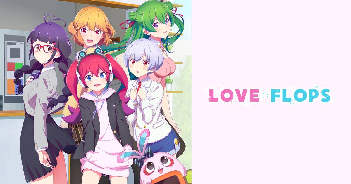 Love Flops - Anime en streaming GRATUIT, VOSTFR, HD