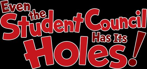 Even the Student Council Has Its Holes!